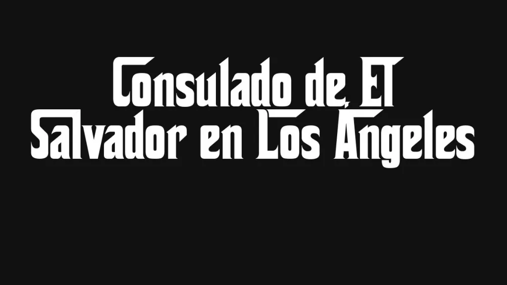 Consulado De El Salvador En Los Angeles