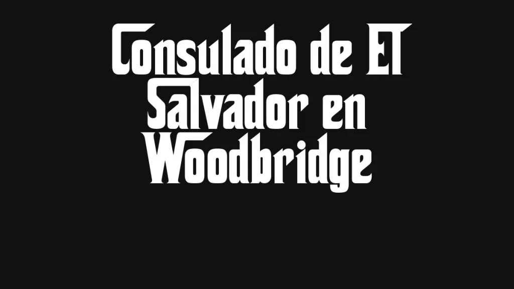 Consulado De El Salvador En Woodbridge