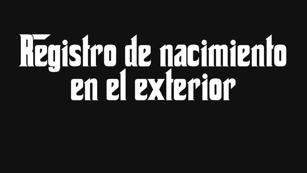 Registro De Nacimiento En El Exterior