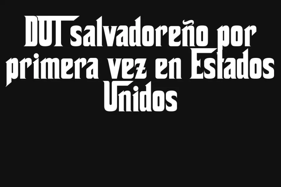 Dui Salvadoreno Por Primera Vez En Estados Unidos